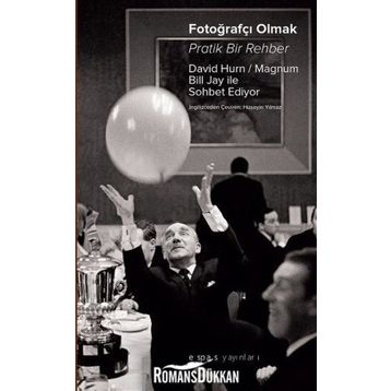 FOTOĞRAFÇI OLMAK - DAVID HURN, BILL JAY