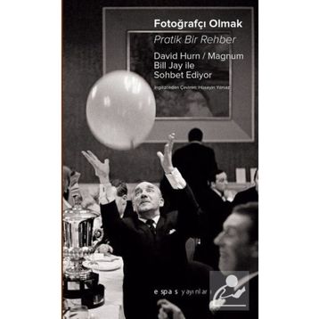 FOTOĞRAFÇI OLMAK - DAVID HURN, BILL JAY