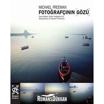 Fotoğrafçının Gözü - Michael Freeman
