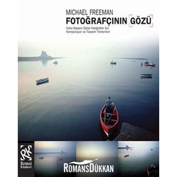 Fotoğrafçının Gözü - Michael Freeman