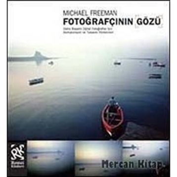 Fotoğrafçının Gözü - Michael Freeman