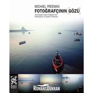 Fotoğrafçının Gözü - Michael Freeman