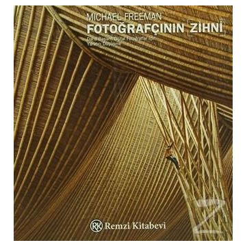FOTOĞRAFÇININ ZIHNI - MICHAEL FREEMAN