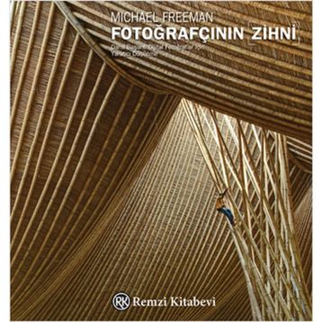 FOTOĞRAFÇININ ZIHNI - MICHAEL FREEMAN