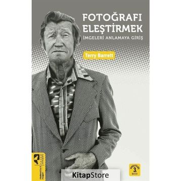FOTOĞRAFI ELEŞTİRMEK - TERRY BARRETT