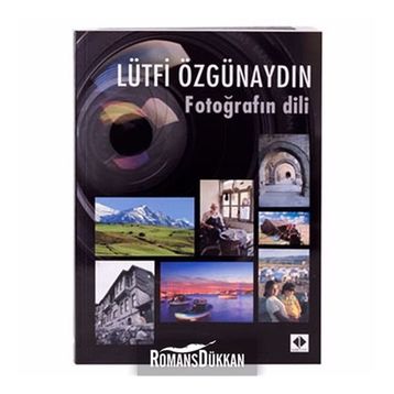 FOTOĞRAFIN DILI - LÜTFİ ÖZGÜNAYDIN