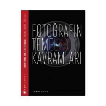 Fotoğrafın Temel Kavramları - Bülent Erutku