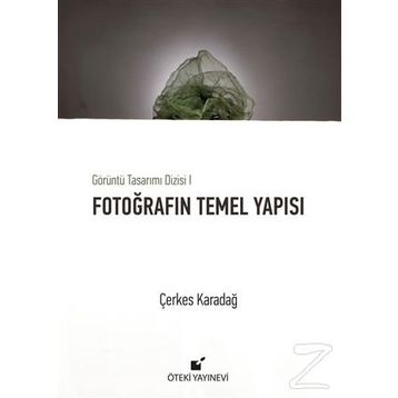 Fotoğrafın Temel Yapısı - Çerkes Karadağ
