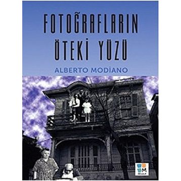 Fotoğrafların Öteki Yüzü - Alberto Modiano
