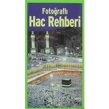 Fotoğraflı Hac Rehberi - Eyüp Coşkun