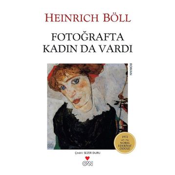 FOTOĞRAFTA KADIN DA VARDI - HEINRICH BOLL