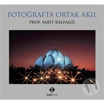 Fotoğrafta Ortak Akıl - Sabit Kalfagil