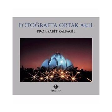 Fotoğrafta Ortak Akıl - Sabit Kalfagil