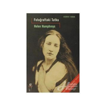 FOTOĞRAFTAKİ TUTKU - HELEN HUMPHREYS