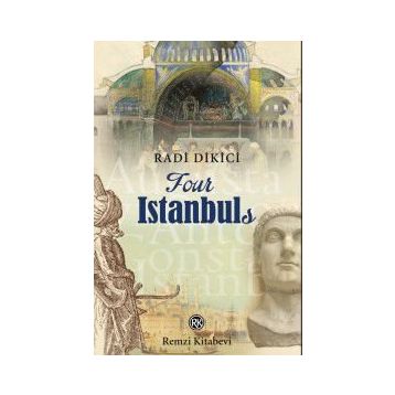 Four İstanbuls - Radi Dikici
