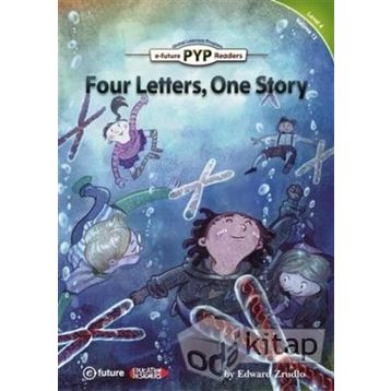 Four Letters, One Story PYP Readers 4 - Edward Zrudlo