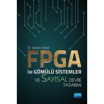 FPGA ile Gömülü Sistemler ve Sayısal Devre Tasarımı - Nobel Yayınevi