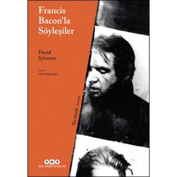 Francis Bacon'la Söyleşiler - David Sylvester