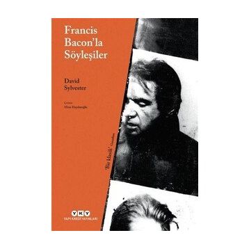 Francis Bacon'la Söyleşiler - David Sylvester