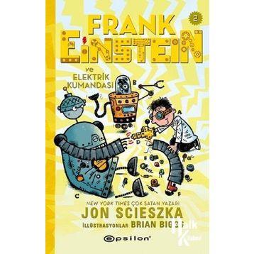 Frank Einstein ve Elektrik Kumandası - 2 - Jon Scieszka