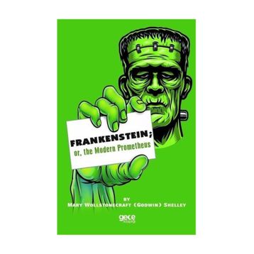 Frankenstein Or The Modern Prometheus - Mary Sally
