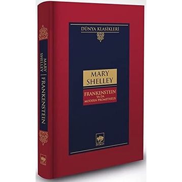Frankenstein Ya Da Modern Prometheus - Ciltli - Mary Shelley