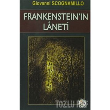 FRANKENSTEIN'IN LANETI - GIOVANNI SCOGNAMILLO