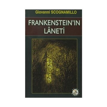 FRANKENSTEIN'IN LANETI - GIOVANNI SCOGNAMILLO