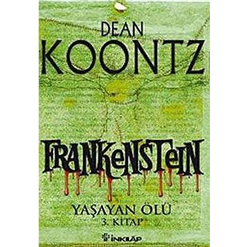 FRANKESTEIN YAŞAYAN ÖLÜ 3. KITAP - DEAN KOONTZ