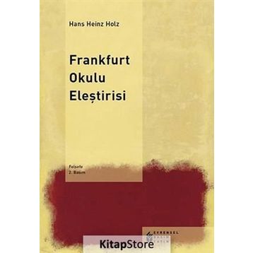 FRANKFURT OKULU ELEŞTİRİSİ - HANS HEINZ HOLZ