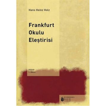 FRANKFURT OKULU ELEŞTİRİSİ - HANS HEINZ HOLZ