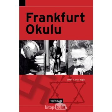 FRANKFURT OKULU - H. EMRE BAĞCE