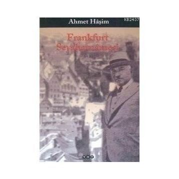 FRANKFURT SEYAHATNAMESI - AHMET HAŞİM
