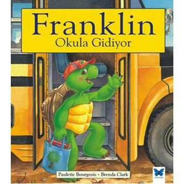 Franklin Okula Gidiyor - Paulette Bourgeois