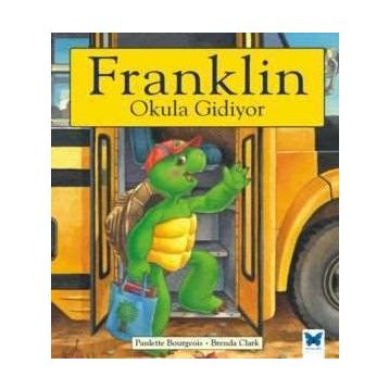 Franklin Okula Gidiyor - Paulette Bourgeois