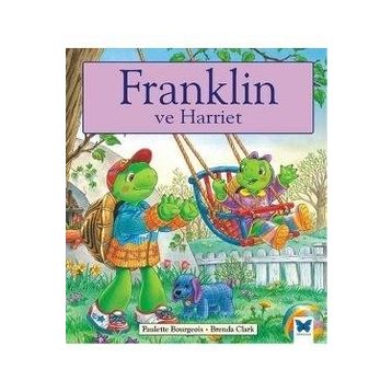 Franklin ve Harriet - Paulette Bourgeois