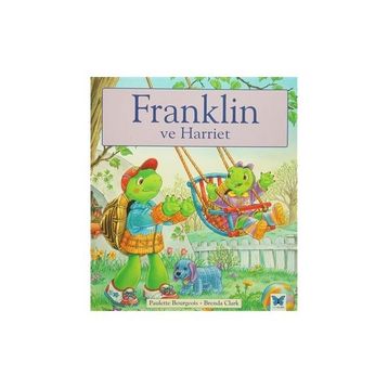 Franklin ve Harriet - Paulette Bourgeois