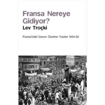 Fransa Nereye Gidiyor? - Lev Troçki