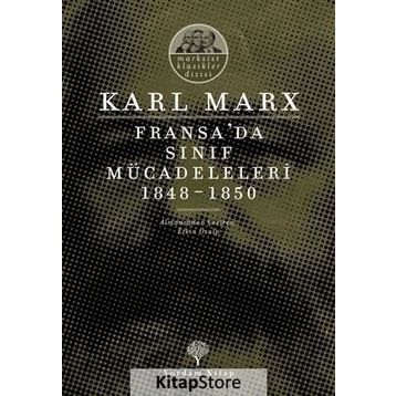 Fransa’da Sınıf Mücadeleleri 1848 -1850 - k marx