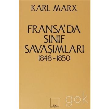 FRANSA'DA SINIF SAVAŞIMLARI 1848- 1850 - KARL MARX