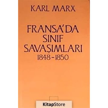 FRANSA'DA SINIF SAVAŞIMLARI 1848- 1850 - KARL MARX