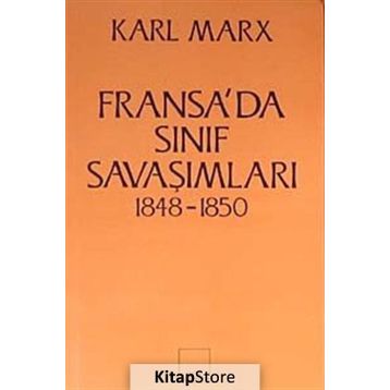FRANSA'DA SINIF SAVAŞIMLARI 1848- 1850 - KARL MARX