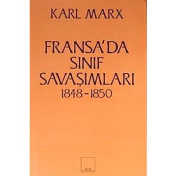 FRANSA'DA SINIF SAVAŞIMLARI 1848- 1850 - KARL MARX