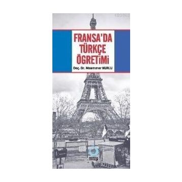 FRANSA'DA TÜRKÇE ÖĞRETİMİ - MUAMMER NURLU