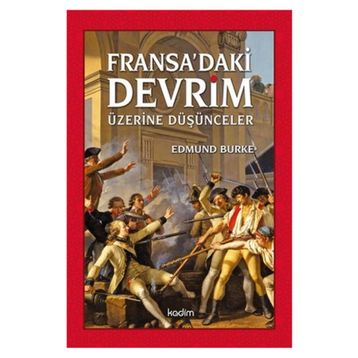 Fransa’daki Devrim Üzerine Düşünceler - Edmund Burke
