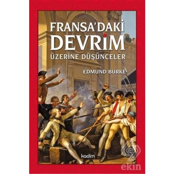 Fransa’daki Devrim Üzerine Düşünceler - Edmund Burke