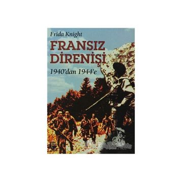 FRANSIZ DIRENIŞI 1940'DAN 1944'E - GENEL