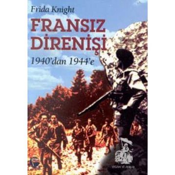 FRANSIZ DIRENIŞI 1940'DAN 1944'E - GENEL