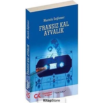 FRANSIZ KAL AYVALIK - MUSTAFA SAĞLAMER