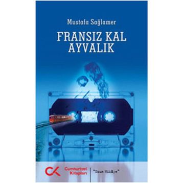 FRANSIZ KAL AYVALIK - MUSTAFA SAĞLAMER